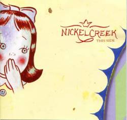 Nickel Creek : This Side